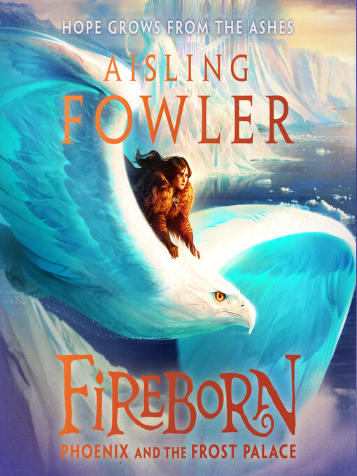 Title details for Phoenix and the Frost Palace by Aisling Fowler - Available